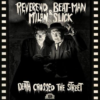 Reverend Beat-Man & Milan Slick - Death Crossed The Street LP (Classic Black Vinyl)